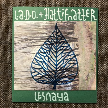 L.A.D.O. + Hattifnatter "Lesnaya" CD-R (2016 reissue)